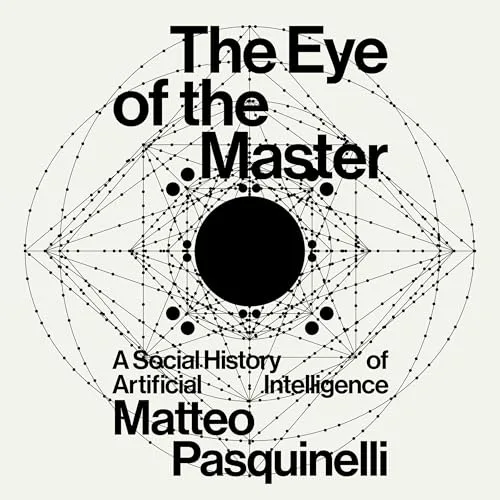 The Eye of the Master By Matteo Pasquinelli